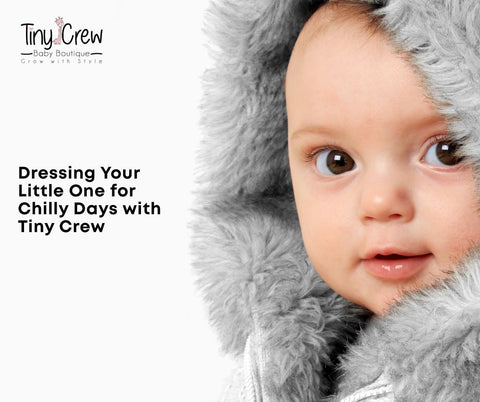 Winter Wardrobe Wonders: Dressing Your Little One for Chilly Days with Tiny Crew