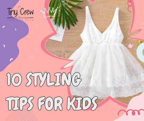 10 Styling Tips for Kids